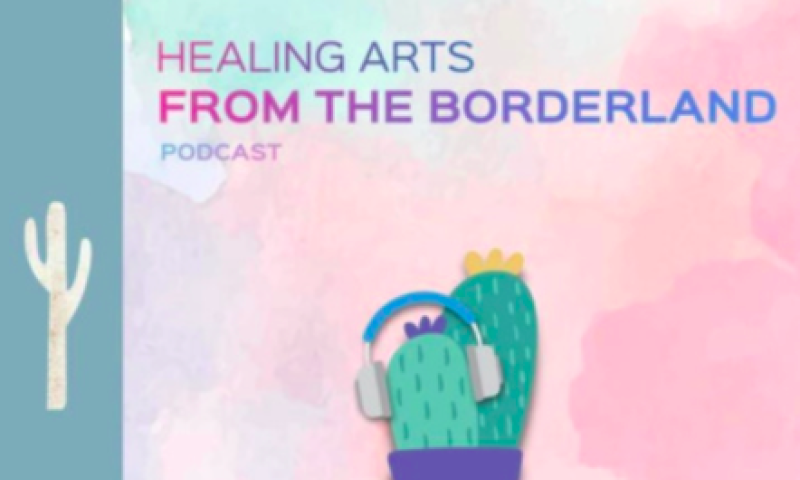 This graphic is a pink and blue pastel colored background. There is a cactus with headphones on and the words above read, "Healing Arts From The Borderland Podcast"
