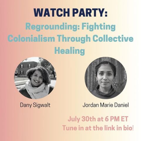 WATCH PARTY: Regrounding: Fighting Colonialism Through Collective